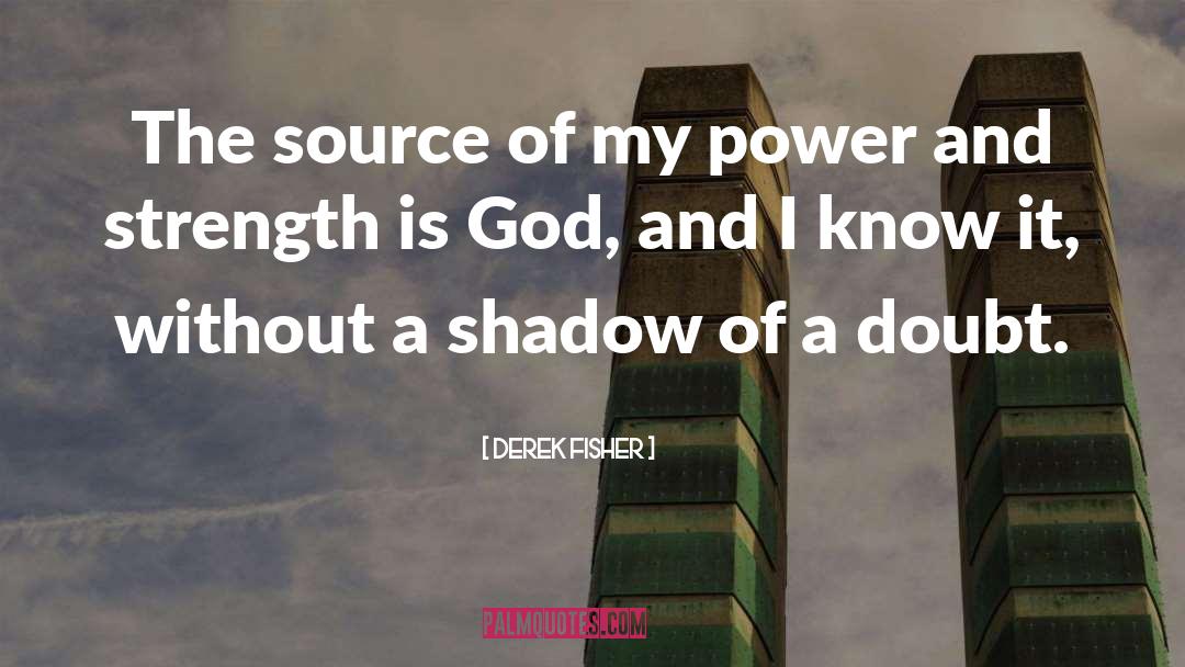 God Power quotes by Derek Fisher