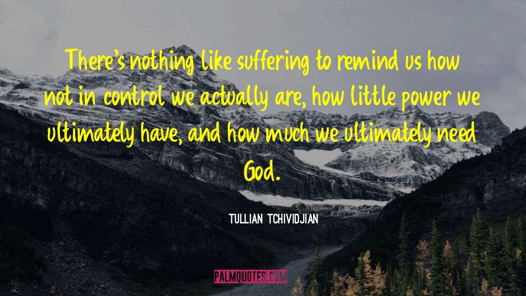 God Power quotes by Tullian Tchividjian