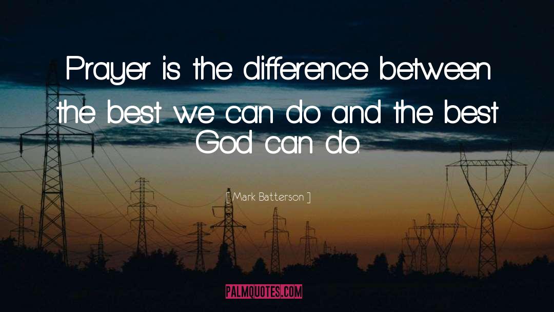 God Prayer quotes by Mark Batterson