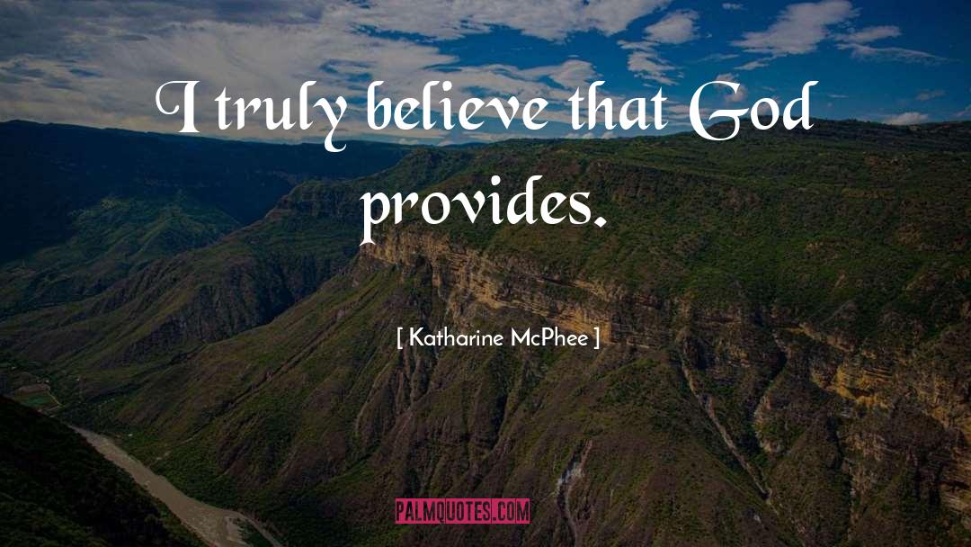God Provides quotes by Katharine McPhee