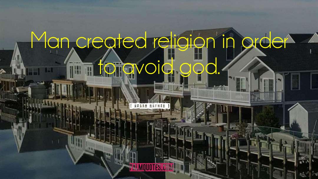 God Religion quotes by Avaah Rayner