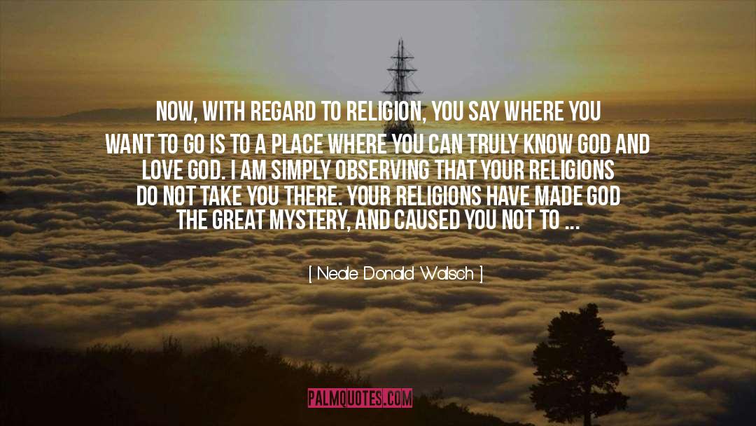 God Religion quotes by Neale Donald Walsch