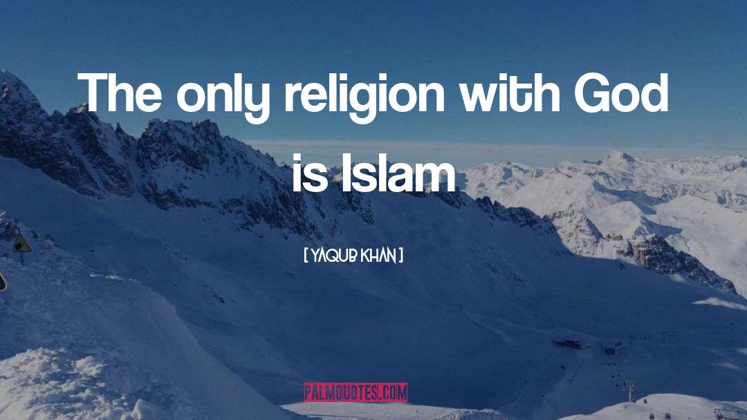 God Religion quotes by Yaqub Khan