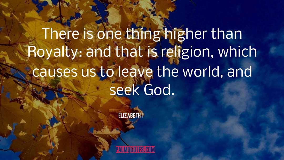 God Religion quotes by Elizabeth I
