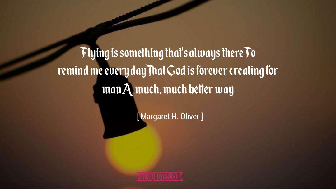 God S Creation quotes by Margaret H. Oliver