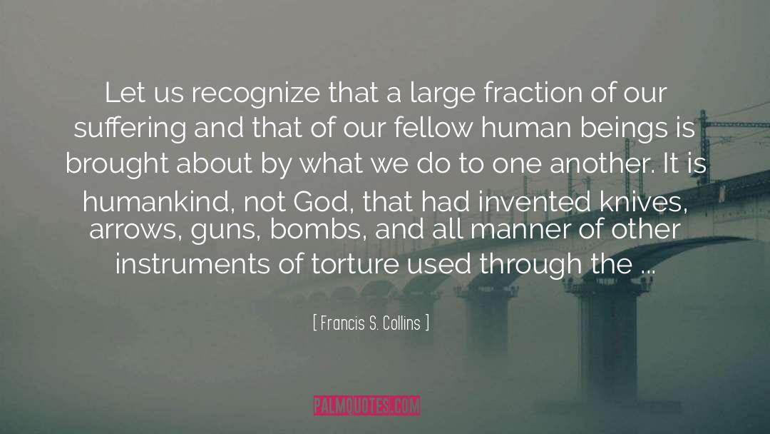 God S Cruelty quotes by Francis S. Collins
