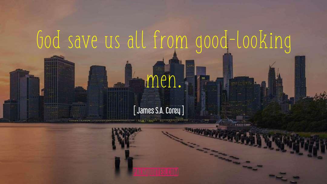 God S Goodness quotes by James S.A. Corey