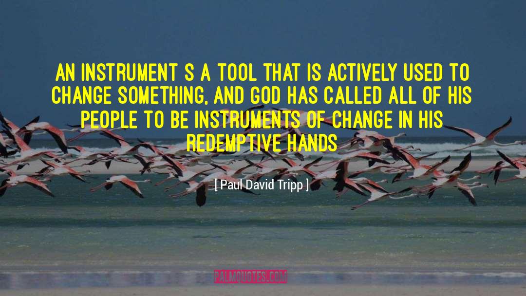 God S Help quotes by Paul David Tripp