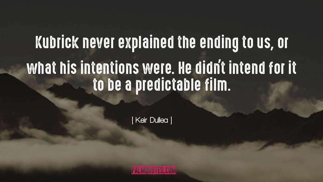 God S Intentions For Us quotes by Keir Dullea