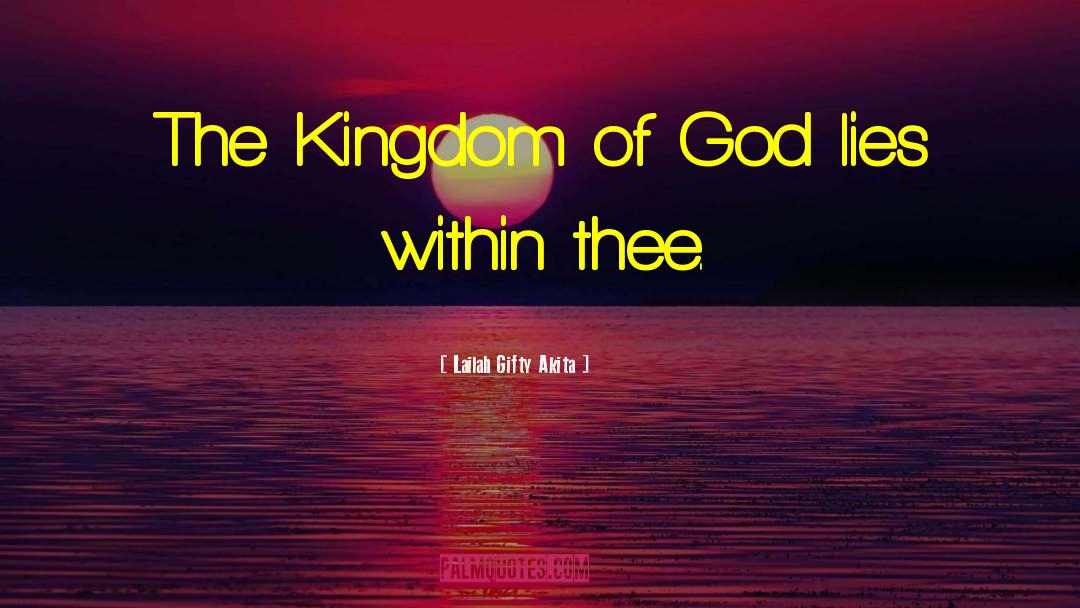 God S Kingdom quotes by Lailah Gifty Akita