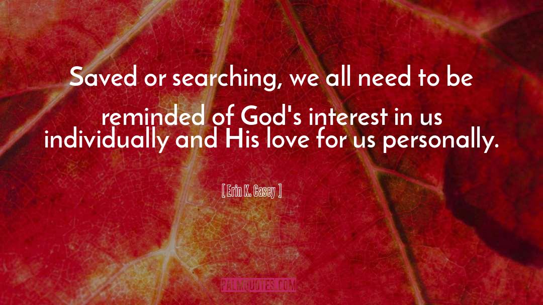 God S Love For Us quotes by Erin K. Casey