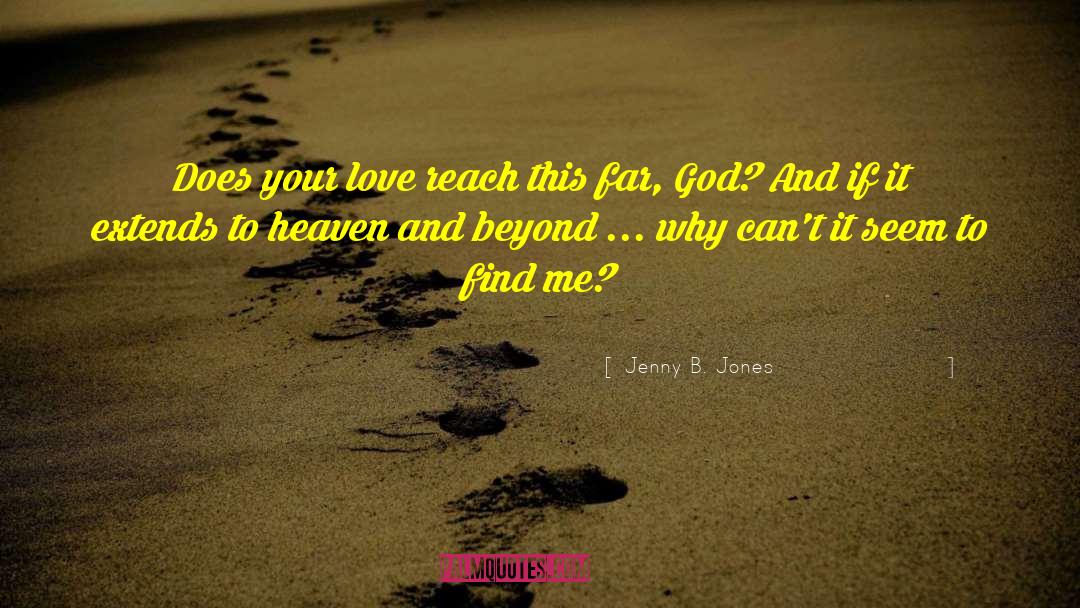 God S Love quotes by Jenny B. Jones