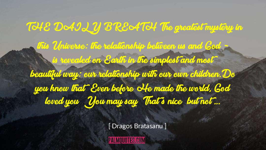 God S Masterpiece quotes by Dragos Bratasanu