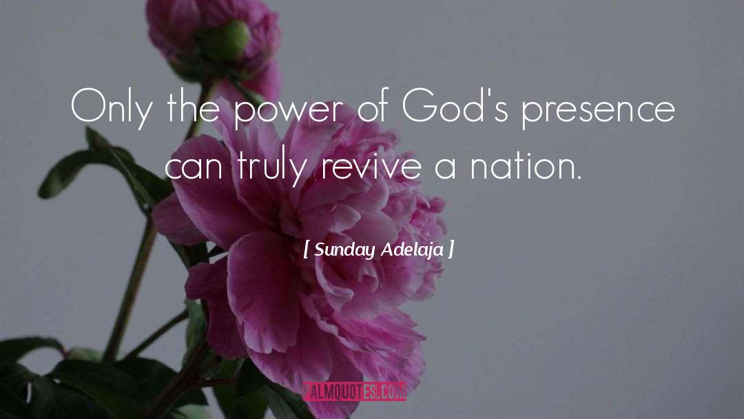 God S Presence quotes by Sunday Adelaja