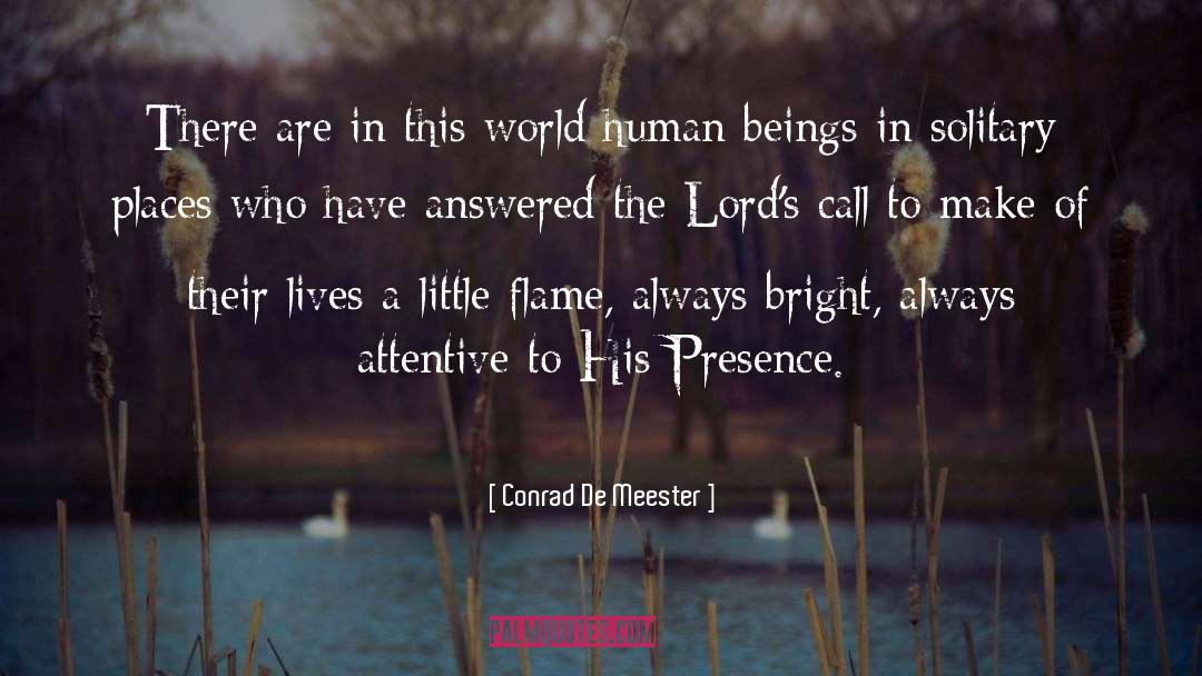 God S Presence quotes by Conrad De Meester