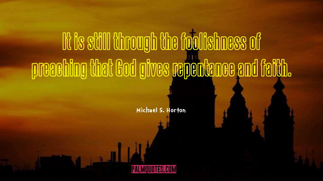 God S Promises quotes by Michael S. Horton