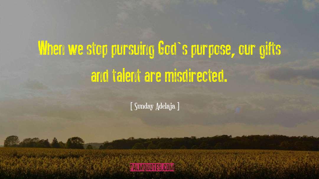 God S Purpose quotes by Sunday Adelaja