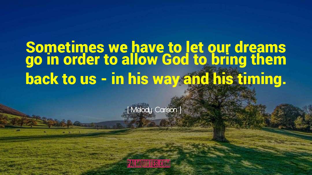 God S Timing And Life Stability quotes by Melody Carlson