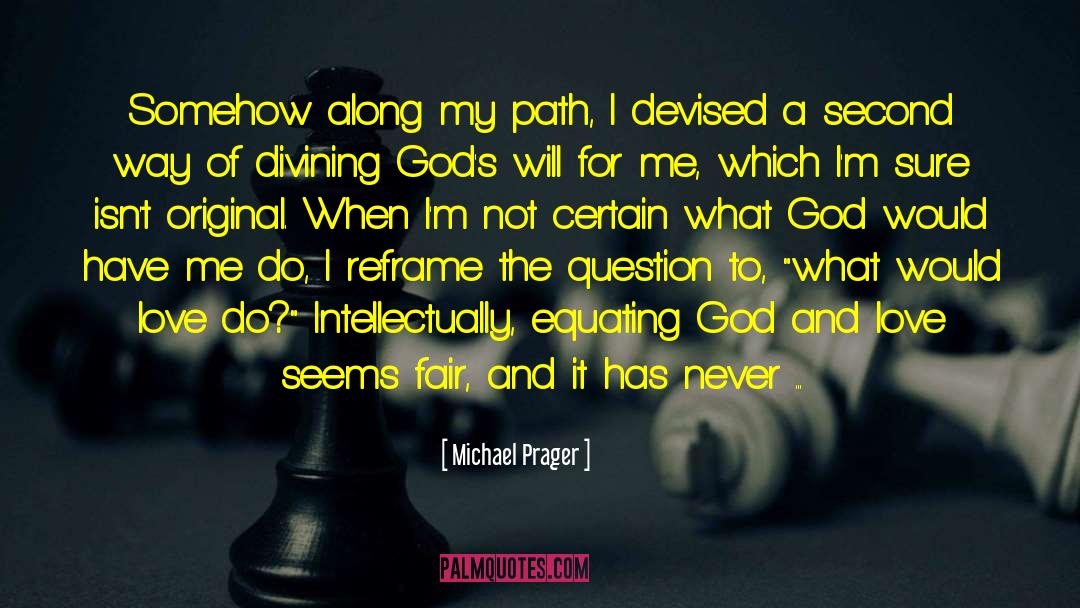 God S Will quotes by Michael Prager