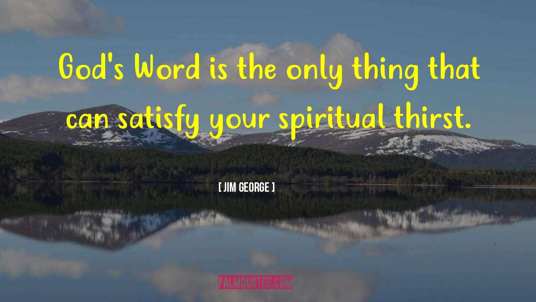 God S Word quotes by Jim George