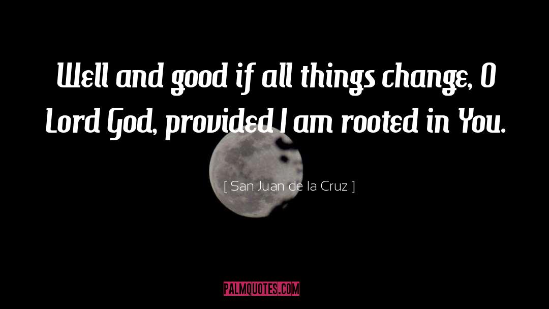 God S Working quotes by San Juan De La Cruz