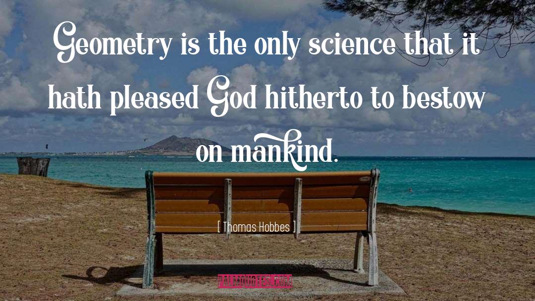 God Science Philosophy quotes by Thomas Hobbes