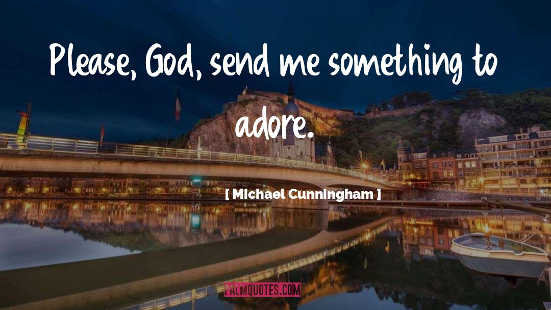 God Send quotes by Michael Cunningham