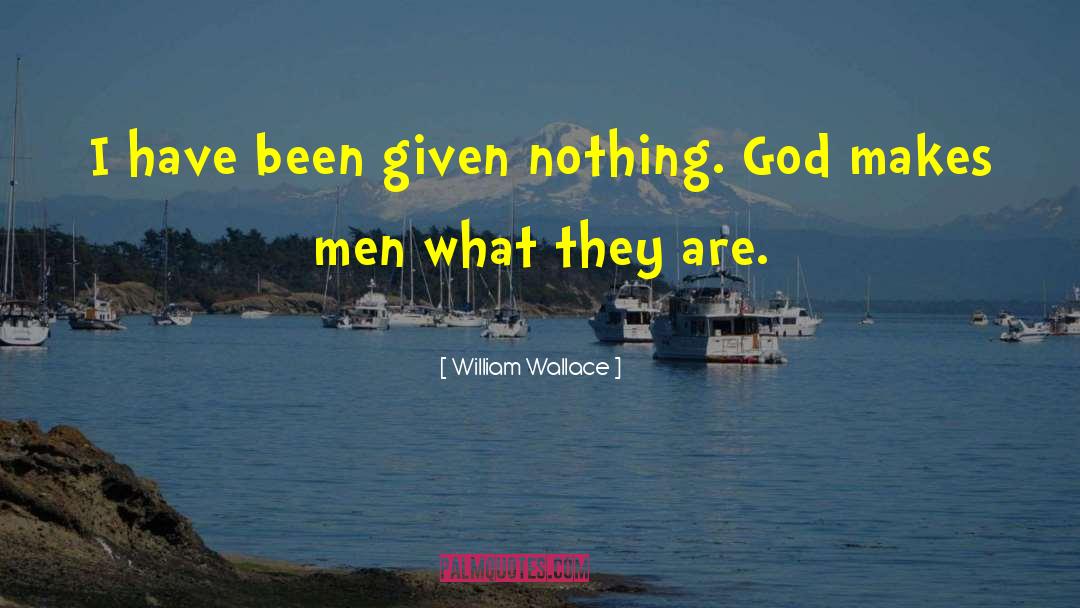 God Speaking quotes by William Wallace