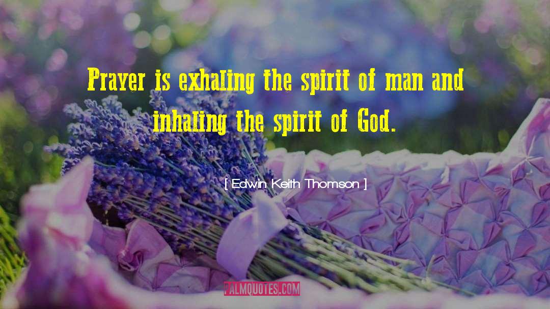 God Spirit quotes by Edwin Keith Thomson