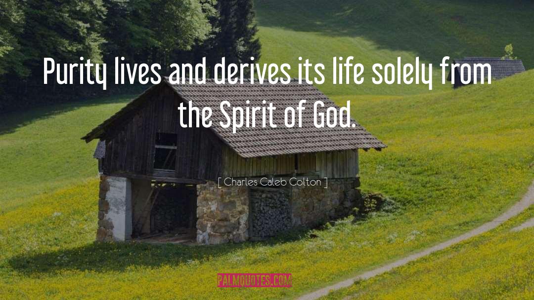God Spirit quotes by Charles Caleb Colton
