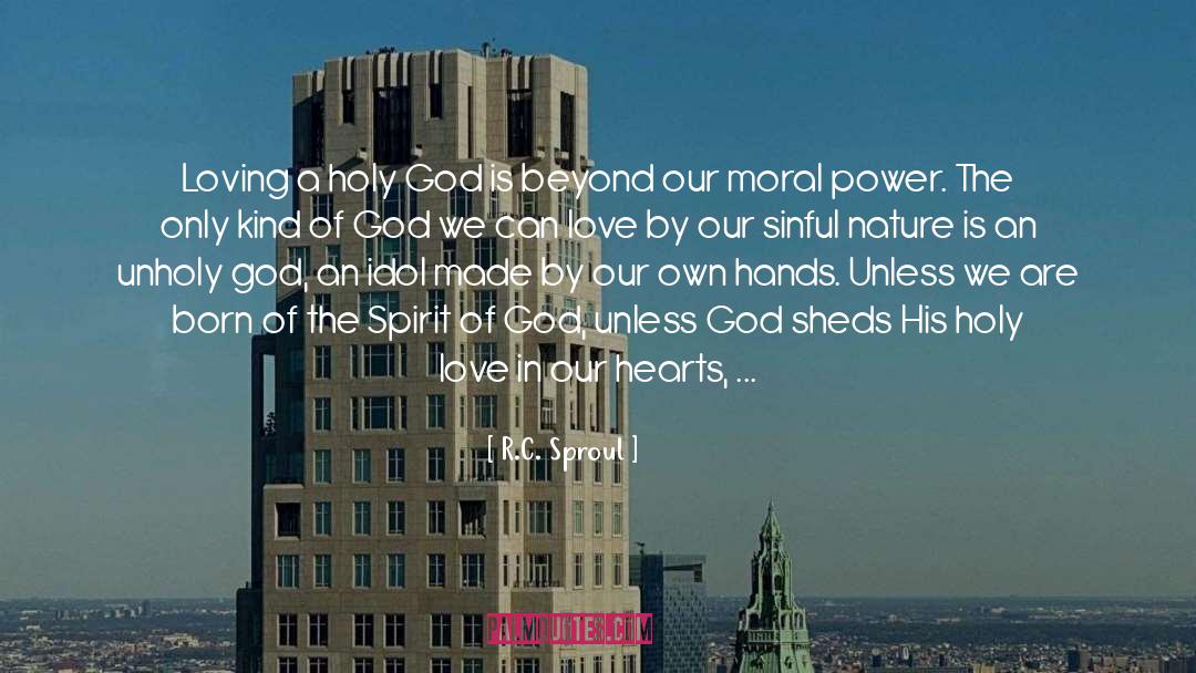 God Spirit quotes by R.C. Sproul