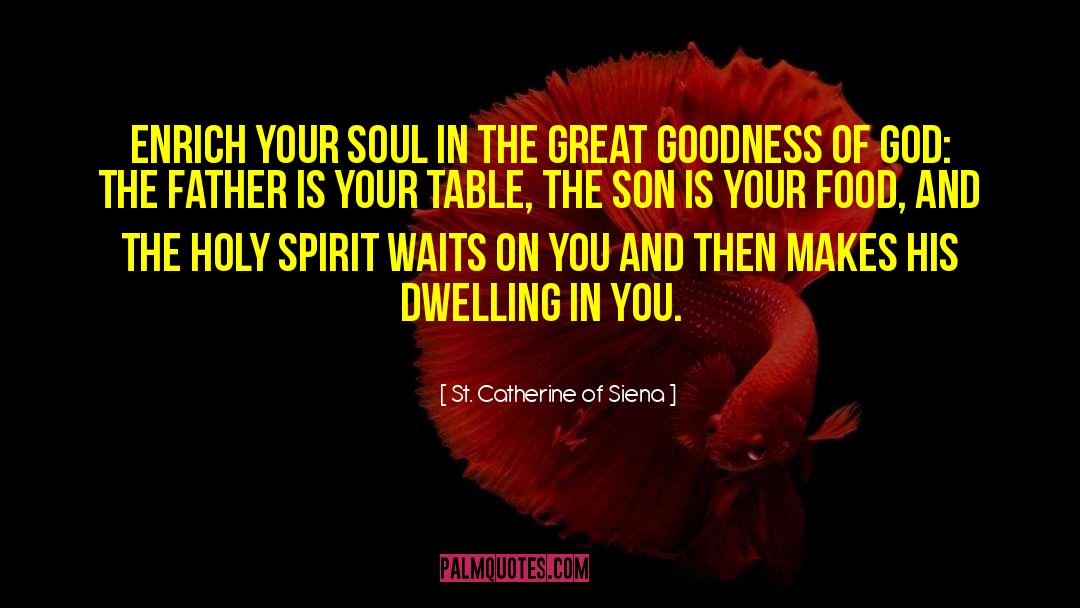 God The Father quotes by St. Catherine Of Siena