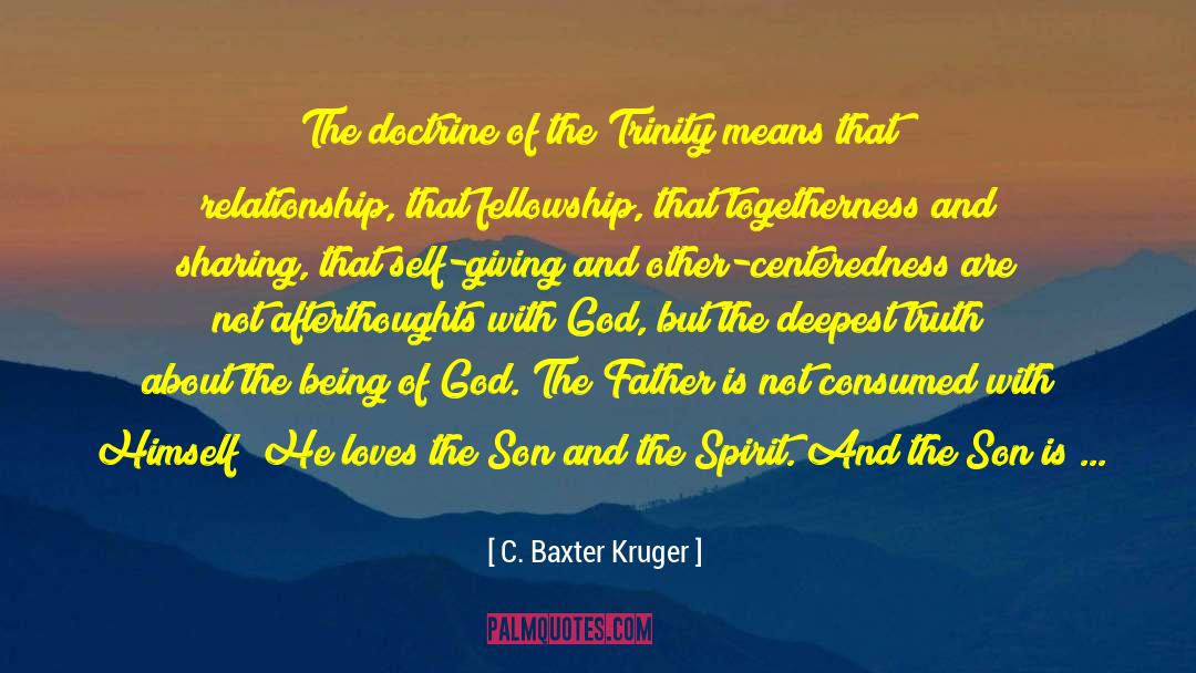 God The Father quotes by C. Baxter Kruger