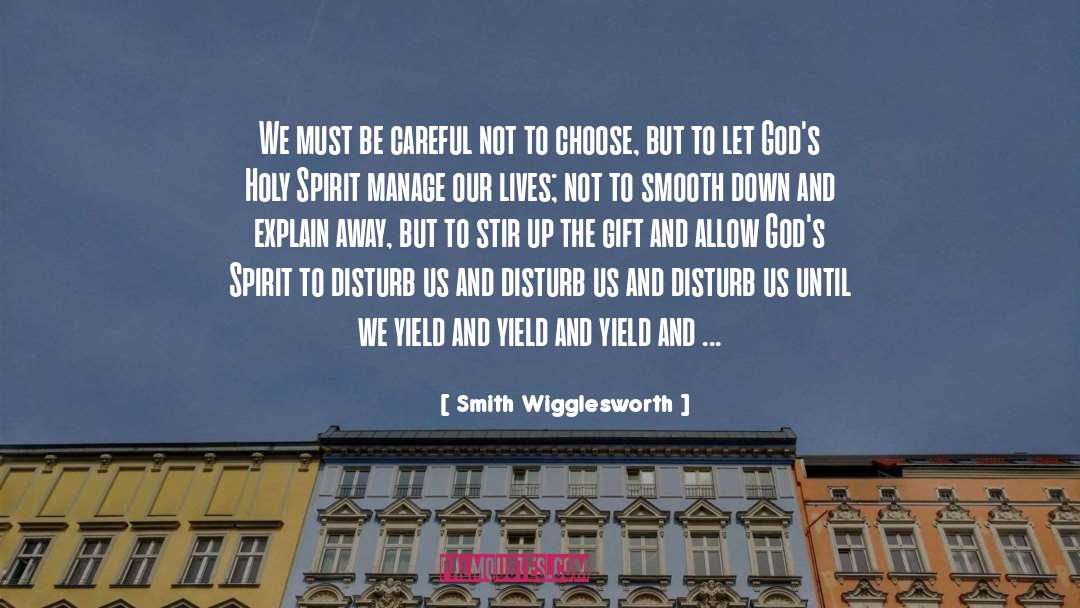 God The Holy Spirit quotes by Smith Wigglesworth