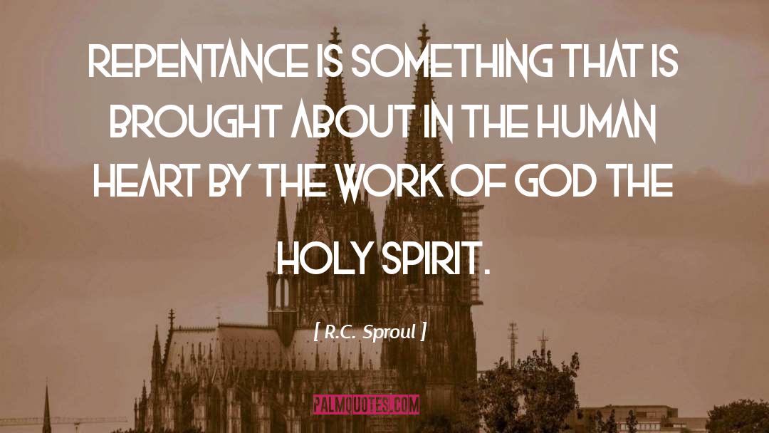 God The Holy Spirit quotes by R.C. Sproul