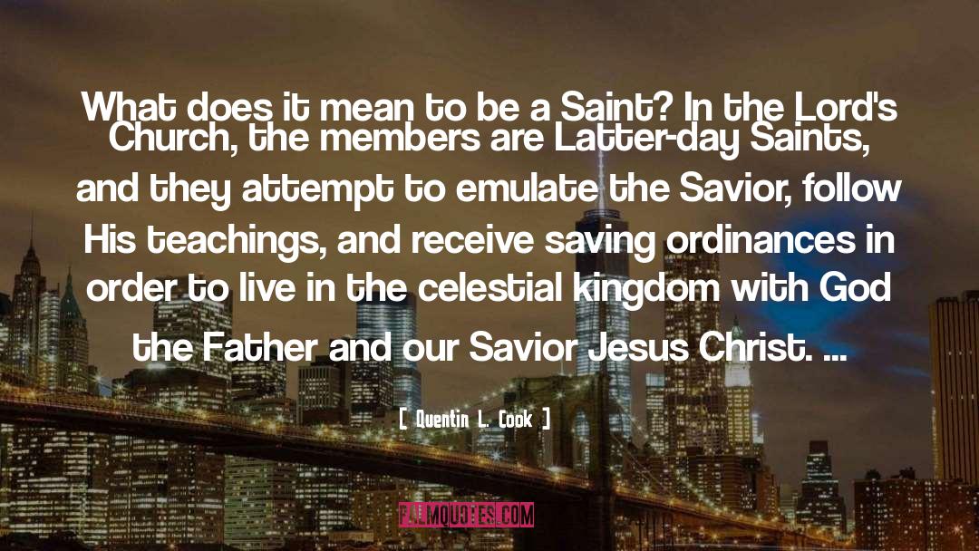 God The Savior quotes by Quentin L. Cook