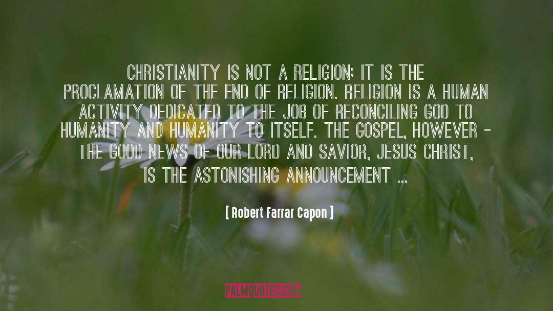 God The Savior quotes by Robert Farrar Capon