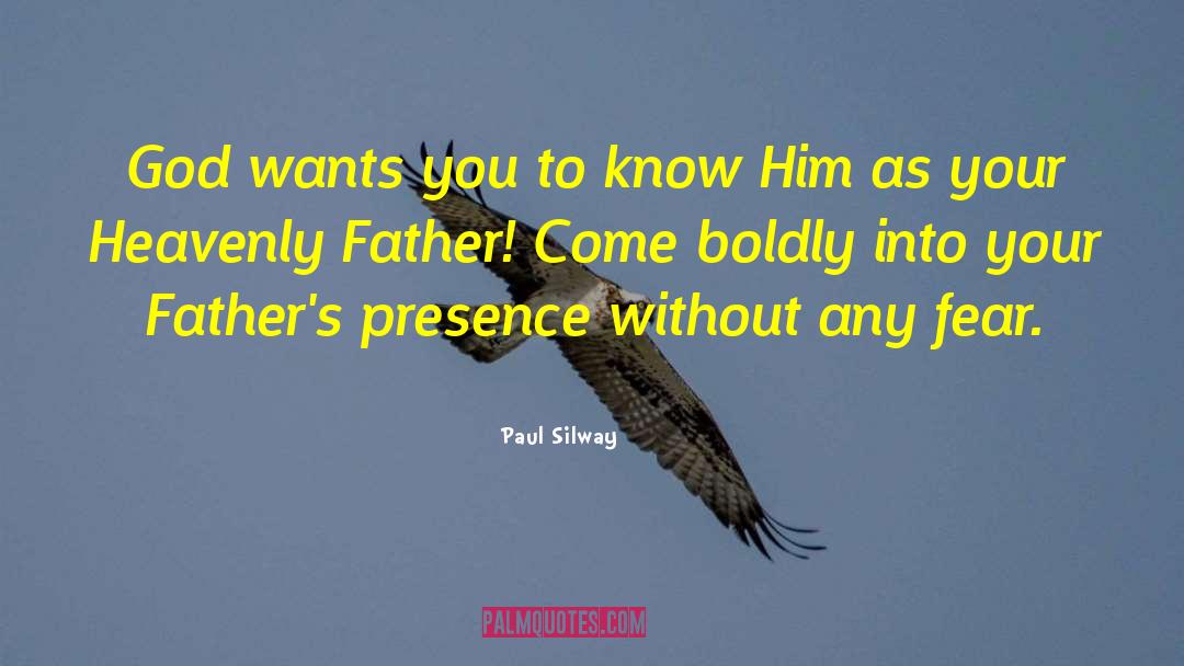 God Wants You quotes by Paul Silway