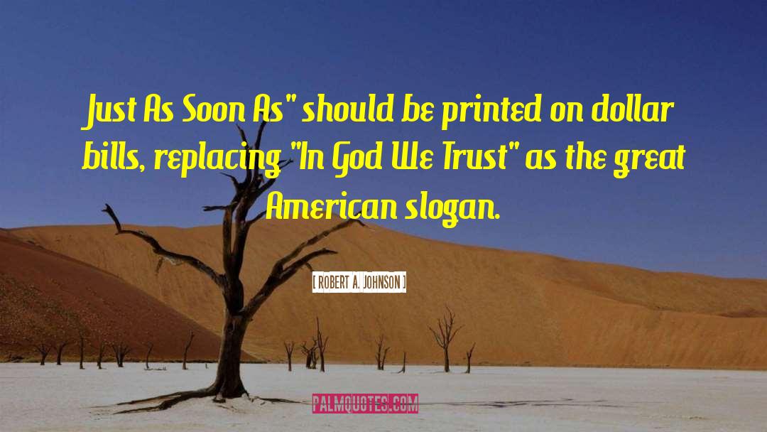 God We Trust quotes by Robert A. Johnson
