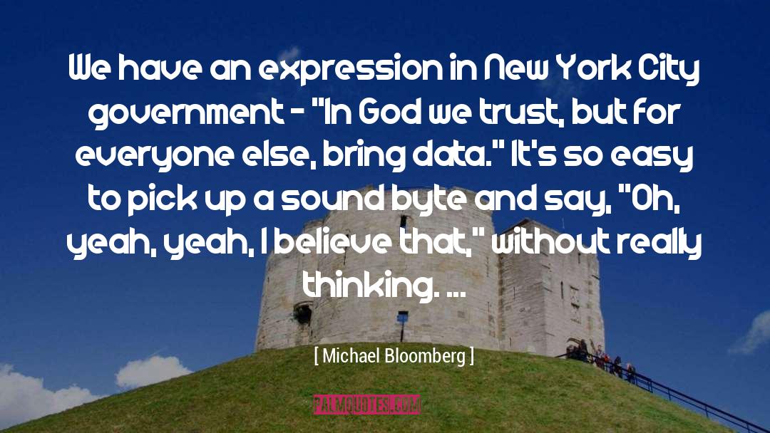 God We Trust quotes by Michael Bloomberg