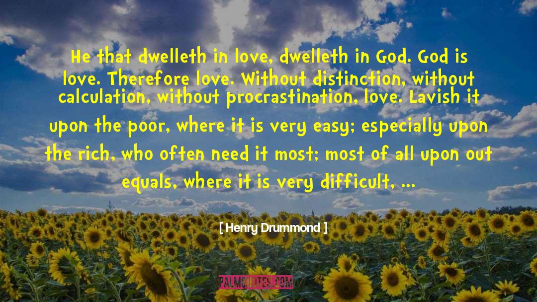 God Who Is Rich In Mercy quotes by Henry Drummond