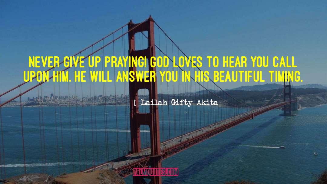 God Will Answer Prayer quotes by Lailah Gifty Akita