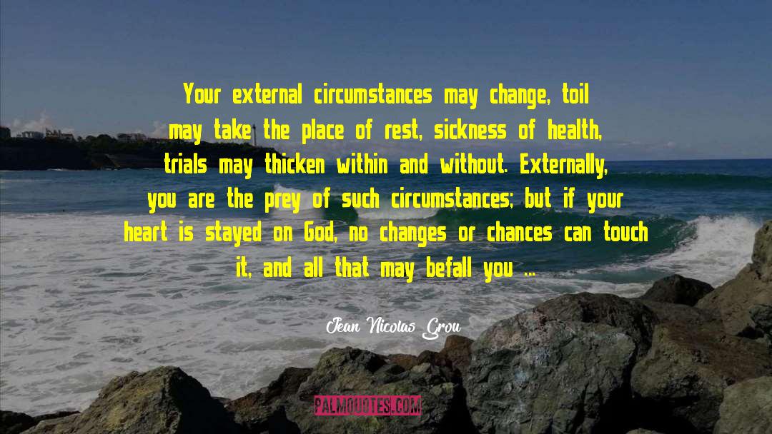 God Will Change You quotes by Jean Nicolas Grou