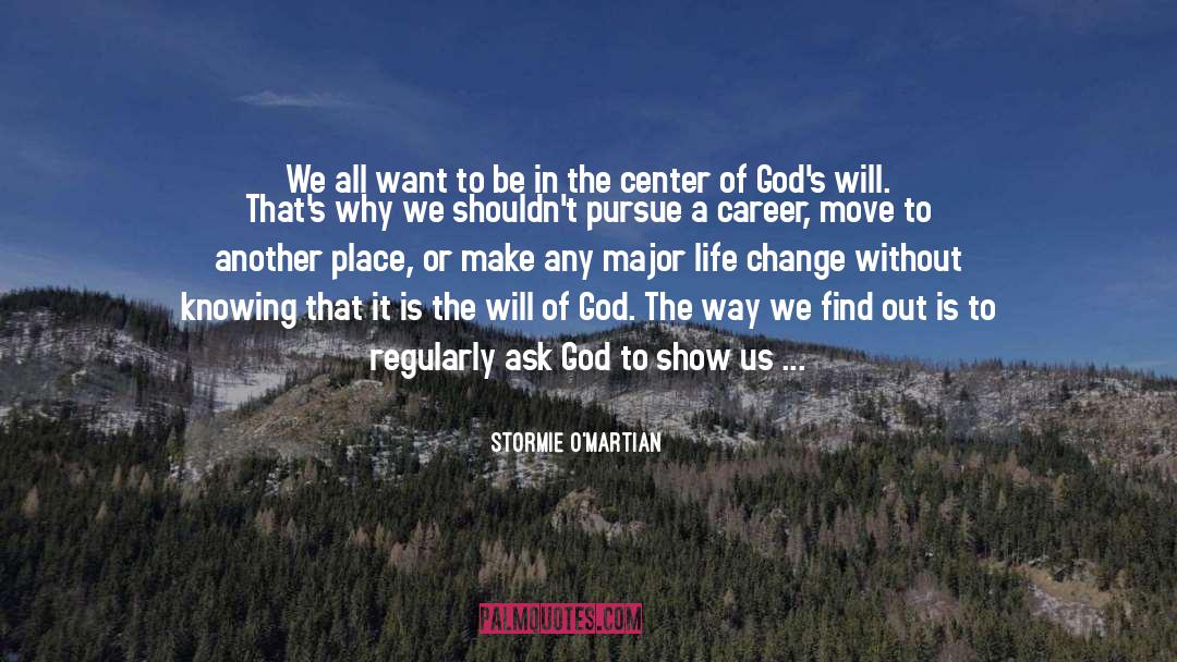 God Will Change You quotes by Stormie O'martian
