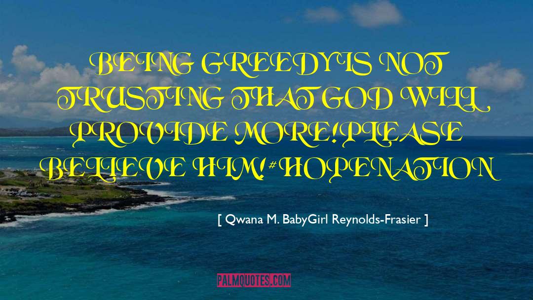God Will Provide Bible quotes by Qwana M. BabyGirl Reynolds-Frasier