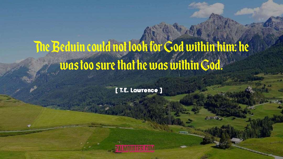 God Within quotes by T.E. Lawrence