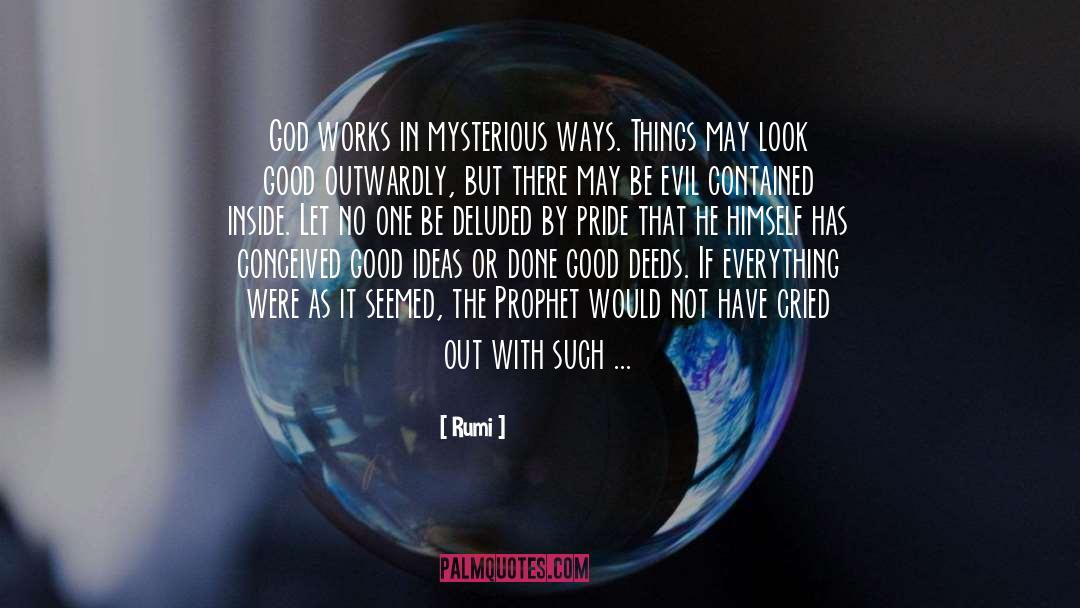 God Works In Mysterious Ways quotes by Rumi