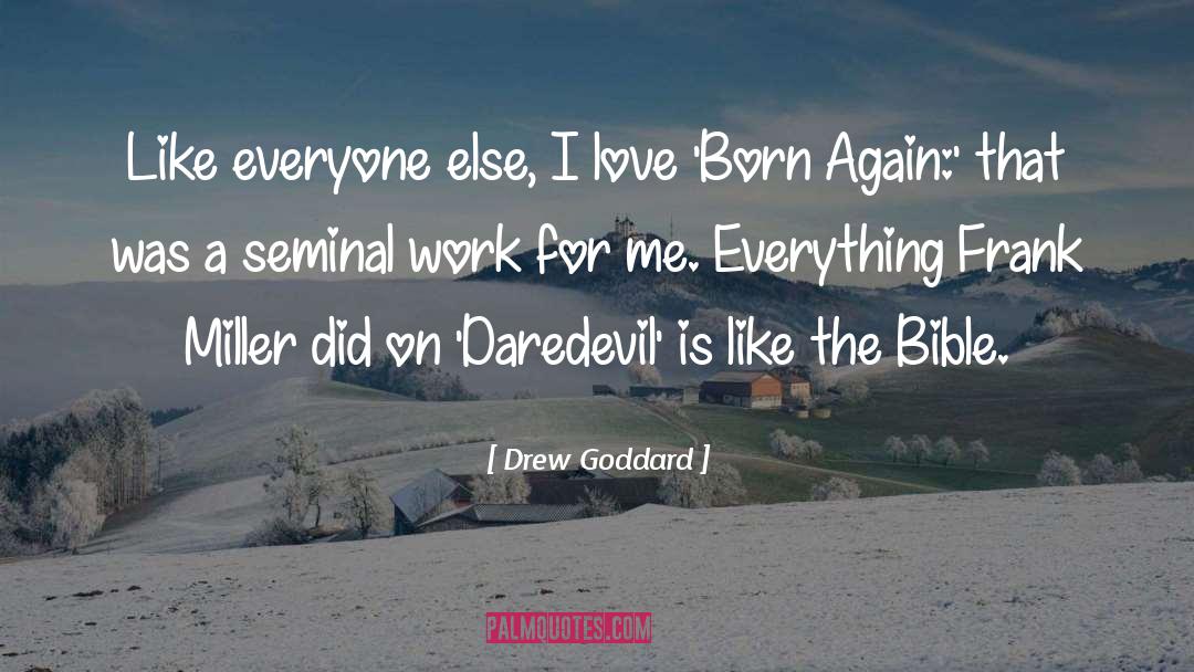 Goddard quotes by Drew Goddard