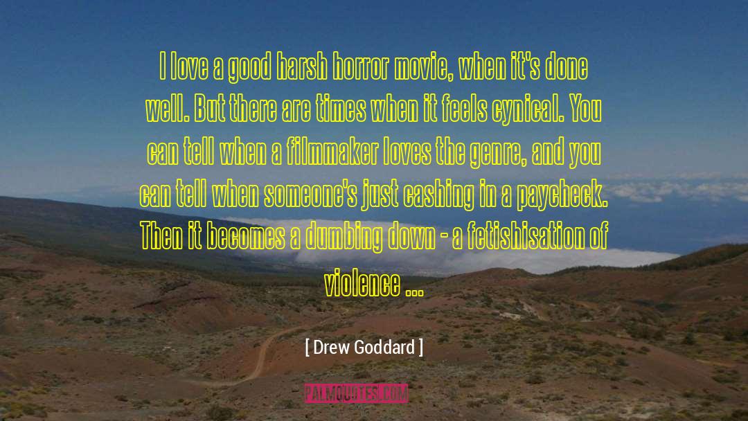 Goddard quotes by Drew Goddard