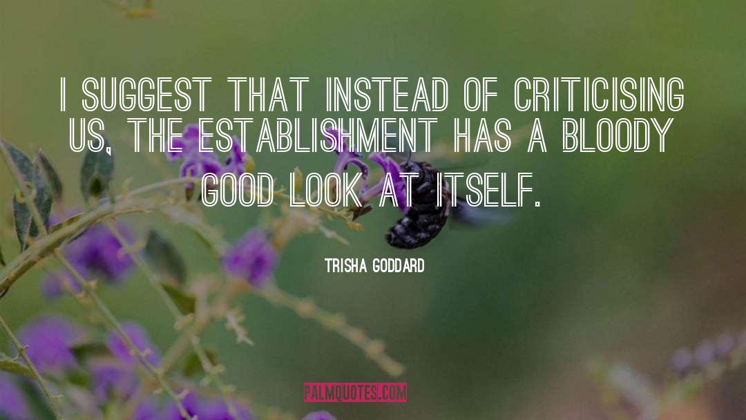 Goddard quotes by Trisha Goddard